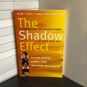 The Shadow Effect: Illuminating the Hidden Power of Your True Self